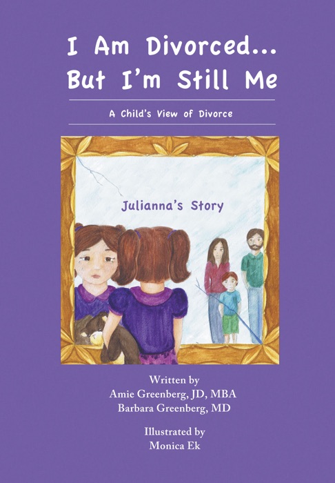 I Am Divorced…But I'm Still Me—A Child's View of Divorce