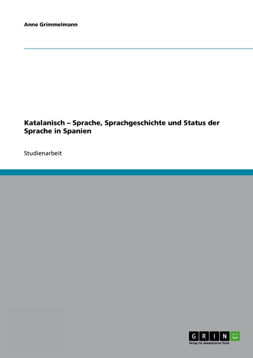 Katalanisch - Sprache, Sprachgeschichte und Status der Sprache in Spanien