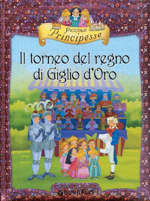 Piccole Principesse. Il torneo del regno di Giglio d'Oro