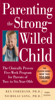 Parenting the Strong-Willed Child: The Clinically Proven Five-Week Program for Parents of Two- to Six-Year-Olds, Third Edition - Rex Forehand & Nicholas Long