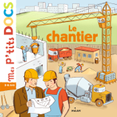 Le chantier - Stéphanie Ledu & Catherine Brus