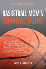 Basketball Mom's Survival Guide - Janis B. Meredith Cover Art