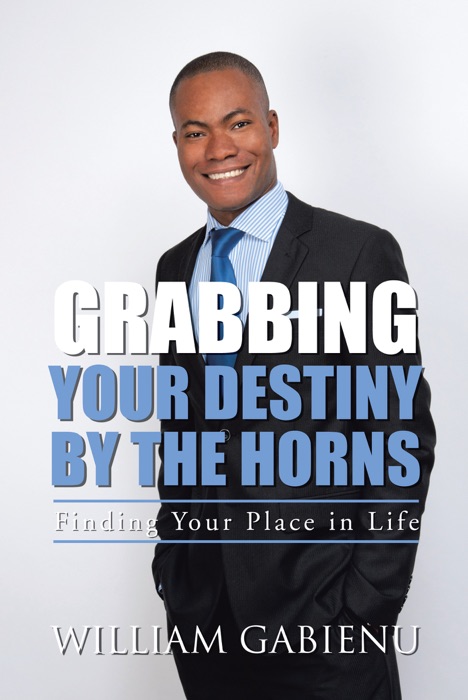 Grabbing Your Destiny By the Horns