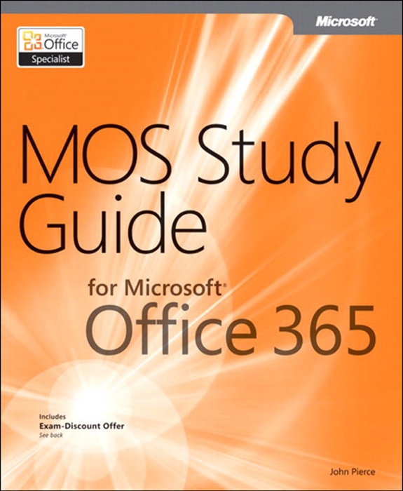 MOS Study Guide for Microsoft® Office 365