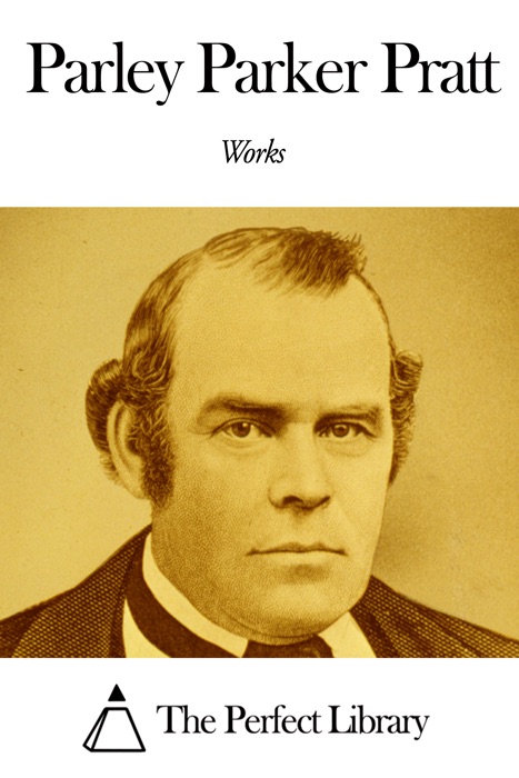 Works of Parley Parker Pratt