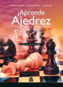 ¡Aprende ajedrez y diviértete! - Francisco Fernández Lozano
