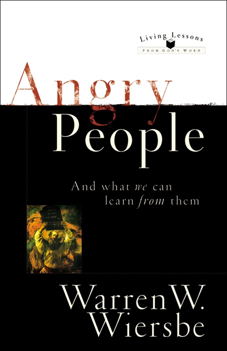 Angry People (Living Lessons From God’s Word)