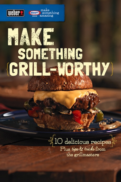 Make Something Grill-Worthy