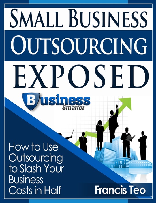 Small Business Outsourcing Exposed!