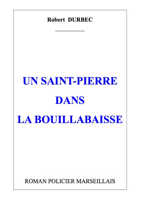 Un Saint-Pierre dans la bouillabaisse