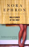 Nora Ephron - Wallflower at the Orgy artwork