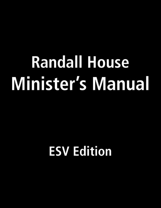 Randall House Minister's Manual: ESV Edition