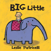 Big Little - Leslie Patricelli