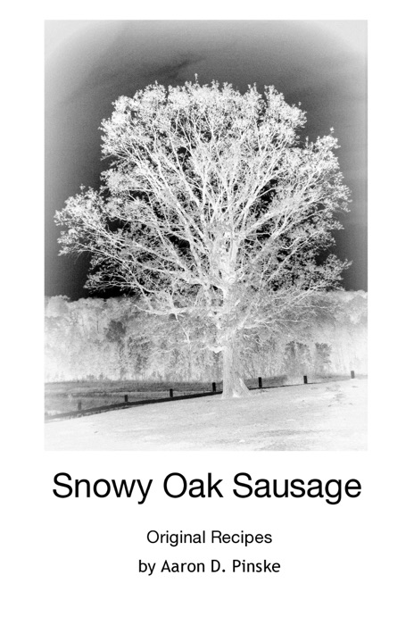 Snowy Oak Sausage  Original Recipes
