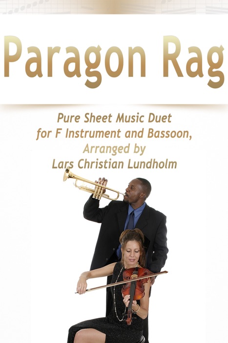 Paragon Rag - Pure Sheet Music Duet for F Instrument and Bassoon, Arranged By Lars Christian Lundholm