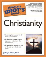 Jeffrey B. Webb, Ph.D. - The Complete Idiot's Guide to Christianity artwork