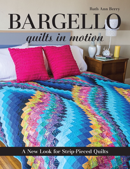 Bargello—Quilts in Motion