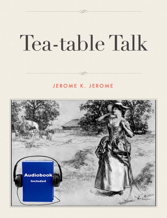 Tea-table Talk