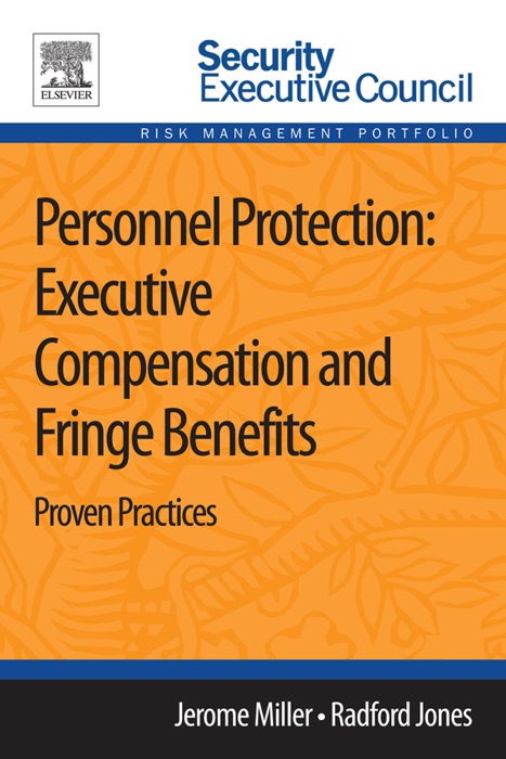 Personnel Protection: Executive Compensation and Fringe Benefits (Enhanced Edition)