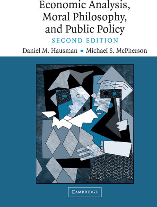 Economic Analysis, Moral Philosophy and Public Policy