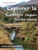 Explorer le Congo depuis Pointe-Noire - Greg Fabre & Séverine Fabre