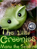 The Little Greenies, Manu the Seabird - Petronella Evers