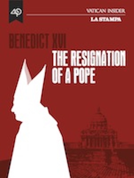 Benedict XVI, the resignation of a Pope