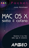 Mac OS X - sotto il cofano - Luca Accomazzi