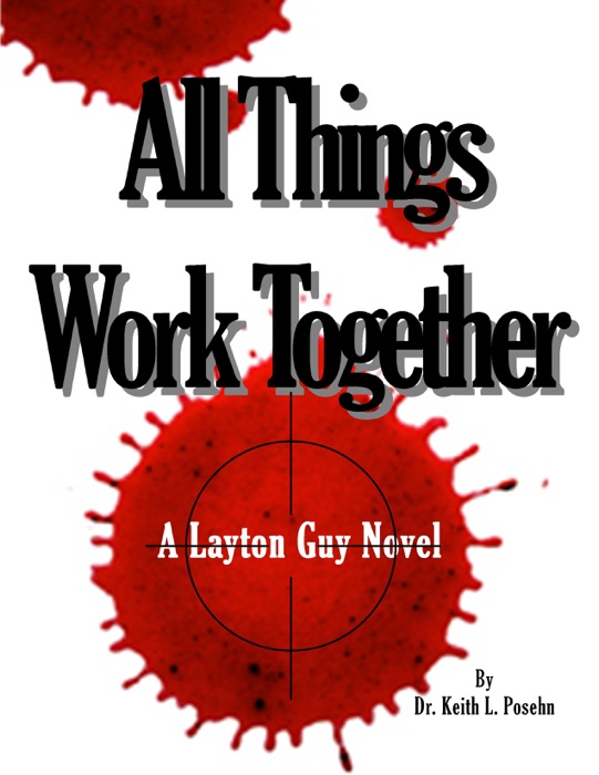 All Things Work Together - A Layton Guy Novel