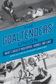 The Goaltenders’ Union - Greg Oliver & Richard Kamchen