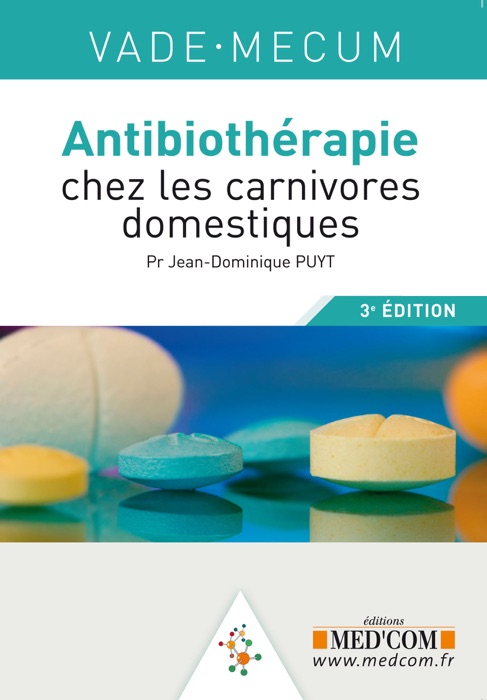 Vade-Mecum d'antibiothérapie chez les carnivores domestiques