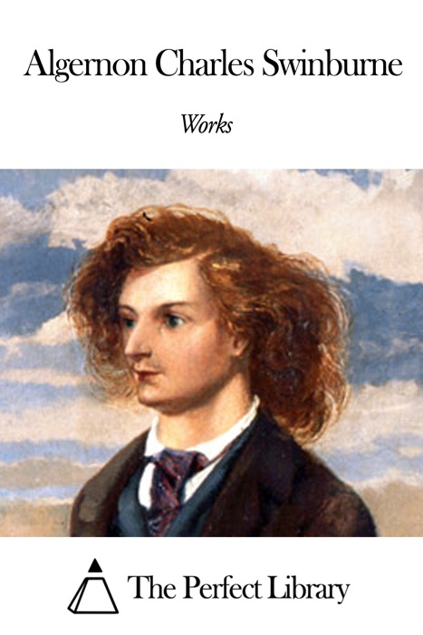 Works of Algernon Charles Swinburne