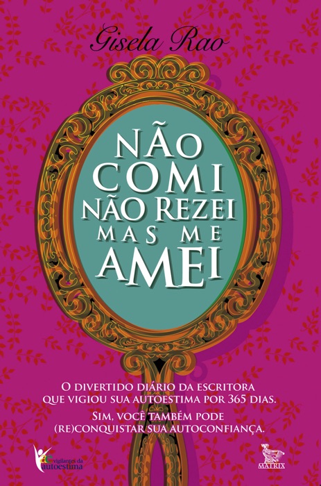 Não comi, não rezei, mas me amei