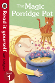 The Magic Porridge Pot - Read it yourself with Ladybird (Enhanced Edition) - Ladybird