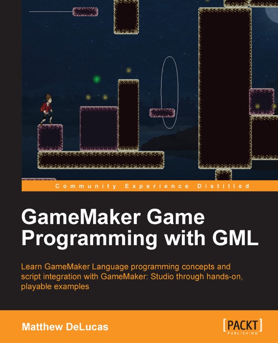 GameMaker Game Programming with GML