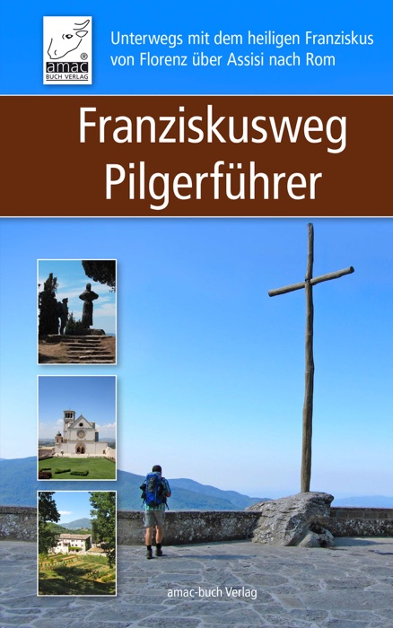 Franziskusweg Pilgerführer