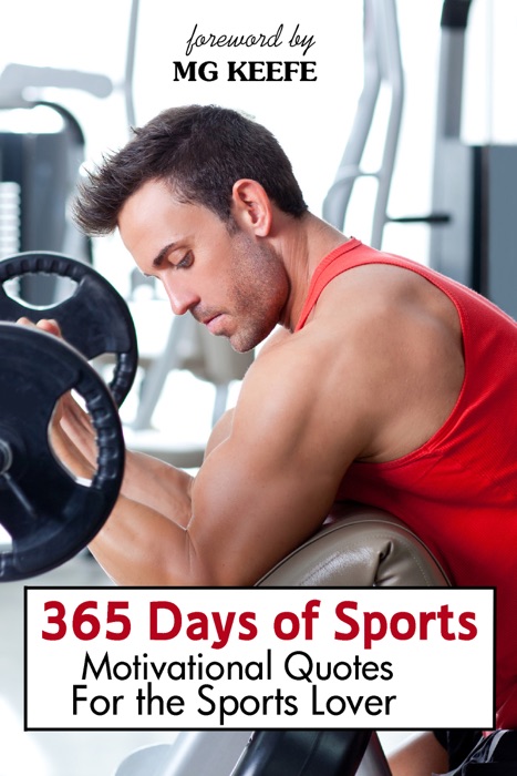 365 Days of Sports: Motivational Quotes for the Sports Lover