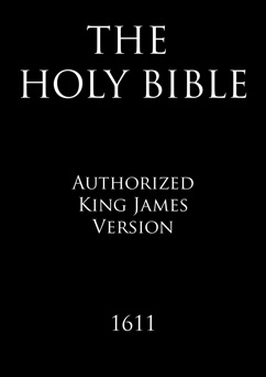 The Holy Bible - God, The Holy Bible, The King James Version & KJV