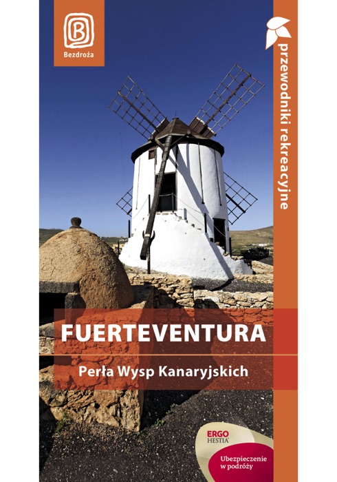 Fuerteventura. Perła Wysp Kanaryjskich.