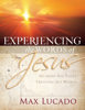Experiencing the Words of Jesus - Max Lucado