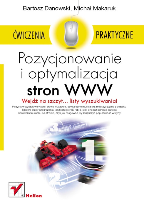 Pozycjonowanie i optymalizacja stron WWW. Wydanie II. Ćwiczenia praktyczne