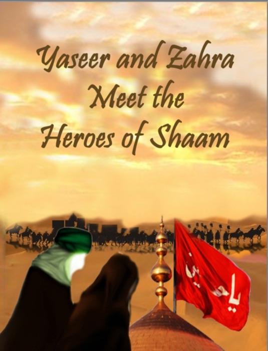 Yaseer & Zahra Meet the Heroes of Shaam