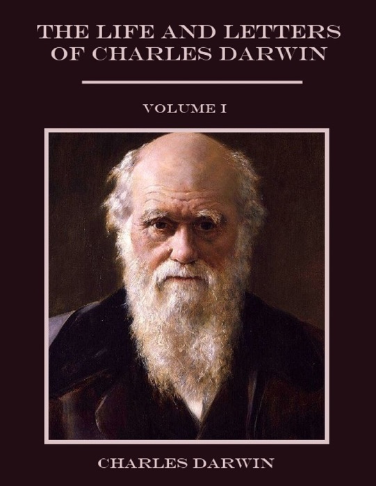 Life and Letters of Charles Darwin