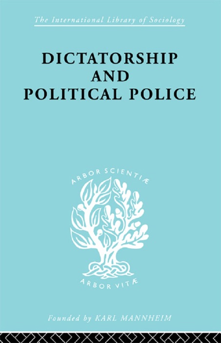 Dictatorship and Political Police