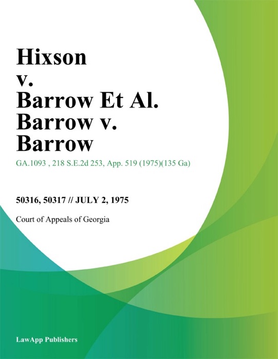 Hixson v. Barrow Et Al. Barrow v. Barrow