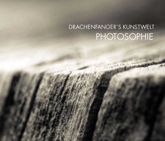 Drachenfangers Kunstwelt Photosphie