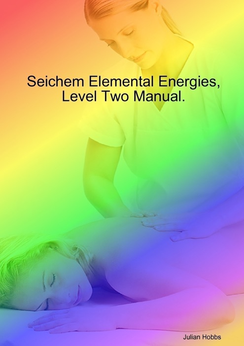 Seichem Elemental Energies, Level Two Manual.
