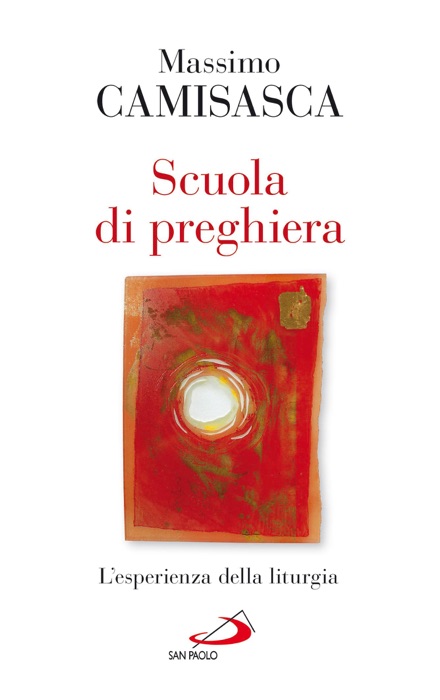 Scuola di preghiera. L'esperienza della liturgia