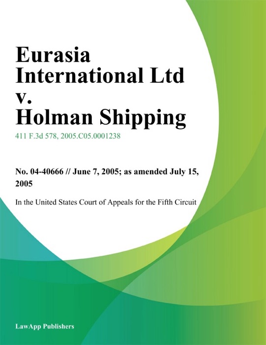 Eurasia International Ltd v. Holman Shipping