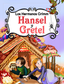 Hansel y Gretel (edición española) - Los Hermanos Grimm & Estela Raileanu